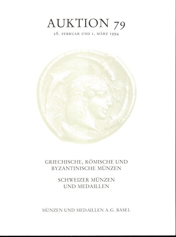 MUNZEN UND MEDAILLEN A..G - Auktion, 79. Basel, 28 Februar, und 1 Marz, 1994. Griechische, romische ind byzantinische munzen. Schweizer munzen und medaillen. Pp 96, lots 939, plates 64 + 5 di cui 3 a colori. Legatura ed. ottimo stato, lista prezzi Aggiudi