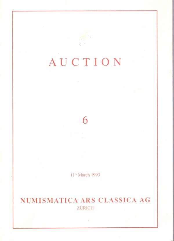 NUMISMATICA ARS CLASSICA AG. Auction 6. Zurich, 11 - March, 1993. Greek & Roman coins. Pp 81, lots 549, tutti illustrati in plate non num. + plates 8 a colori. Legatura ed. dorso sciupato, interno ottimo stato, rara e importante vendita. Lista prezzi Aggi