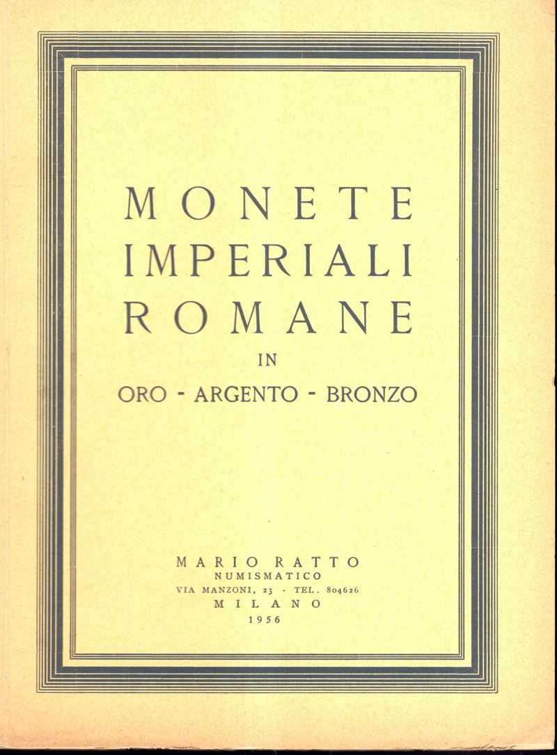 RATTO Mario - Milano, 19 – Gennaio, 1956. Monete imperiali romane. (collezione Petroff) Pp. 48, l...