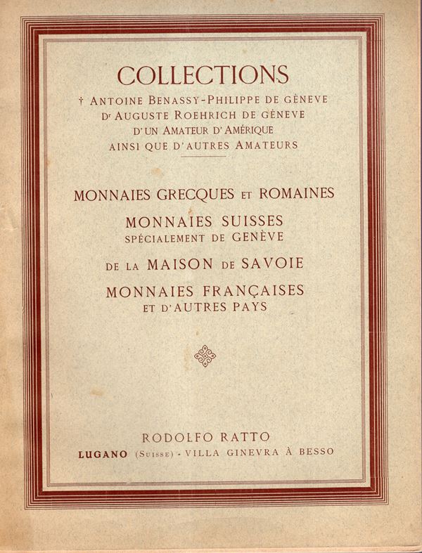 RATTO  Rodolfo – Lugano, 9 – Octobre, 1934. Collection Antoine Benassy – Philippe de Geneva – August Roehrich de Geneva – d’un amateur d’Amerique ainsi que d’autres amateurs. Monnaies grecques et Romaines. Monnaies Suisse specialment de Geneve, de la Mais