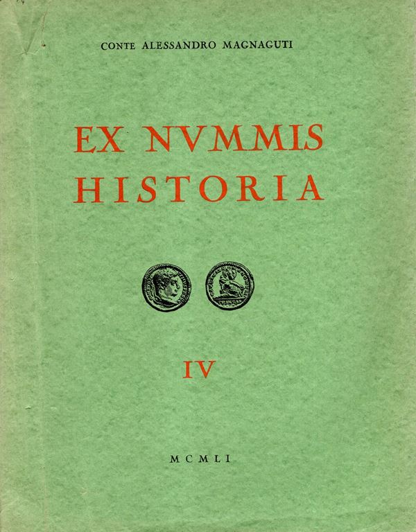 SANTAMARIA P. & P. -  Roma, 23 – Ottobre, 1951. Collezione Alessandro Magnaguti. Vol. IV. Monete romane da Antonino Pio alla caduta dell’Impero d’Occidente  138 – 476. Pp. 110,  nn. 688,  tavv. 21. Legatura  ed. sciupata, interno ottimo stato lista prezzi