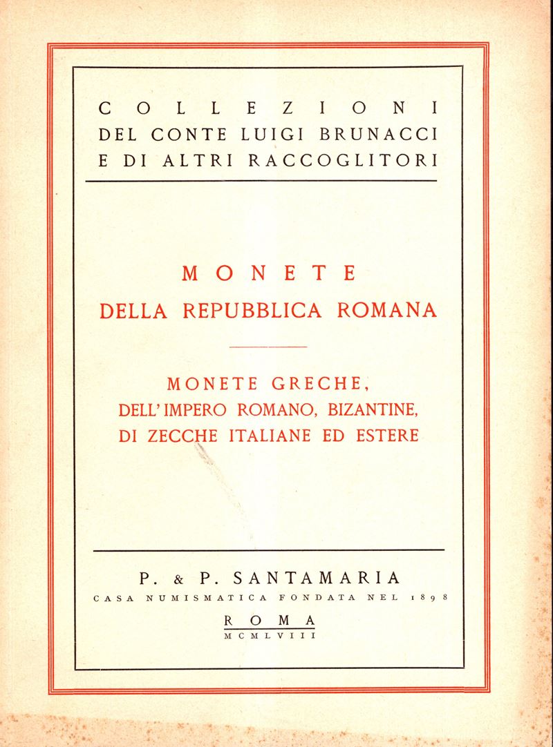 SANTAMARIA P. & P. – Roma, 24 – Febbraio, 1958. Collezione Conte Luigi Brunacci. Monete della Rep...
