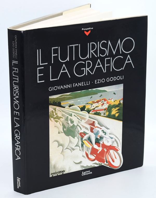 Fanelli, Giovanni / Godoli, Ezio: Il Futurismo e la Grafica, 1988