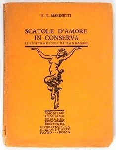 F.T.Marinetti (1876-1944), SCATOLE D'AMORE IN CONSERVA...