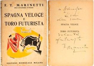 F.T.Marinetti (1876-1944), SPAGNA VELOCE E TORO FUTURISTA , con dedica autograf...  - Auction Fashion&Luxury, Memorabilia, Militaria, Medaglie e Ordini Cavallereschi - Bertolami Fine Art - Casa d'Aste