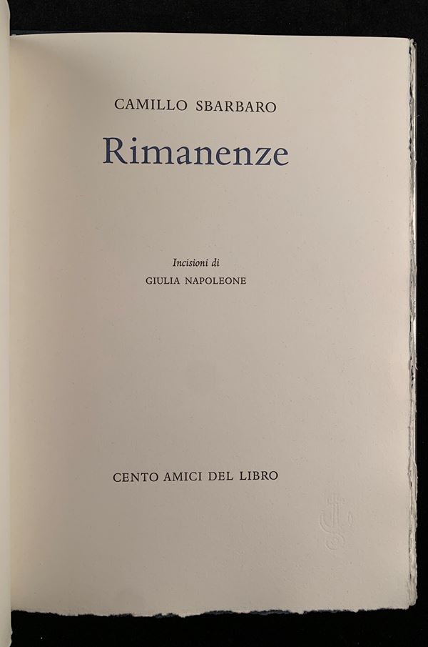 CAMILLO SBARBARO - GIULIA NAPOLEONE : Rimanenze
Milano, Cento amici dei libri 2001...  - Auction STAMPE, LIBRI E CARTE GEOGRAFICHE  - Bertolami Fine Art - Casa d'Aste