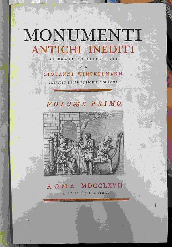 J.J. Winckelmann, "Monumenti antichi inediti spiegati ed illustrati da Giovanni...