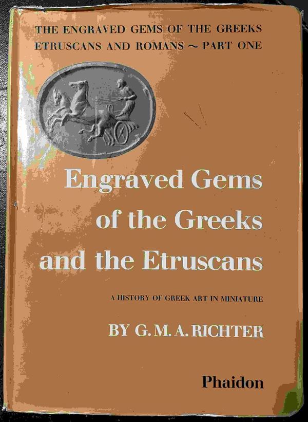 G.M.A. Richter, "The Engraved Gems of the Greeks Etruscans and Romans, Part One...