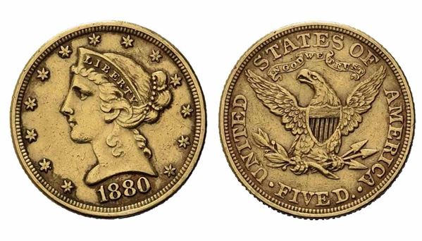 USA. 5 dollari 1880.  Philadelphia. Au (21,55 mm – 8,35 g). BB+...  - Auction Monete e medaglie moderne Italiane ed Estere - Bertolami Fine Art - Casa d'Aste